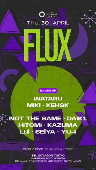 FLUX at SEL OCTAGON TOKYO