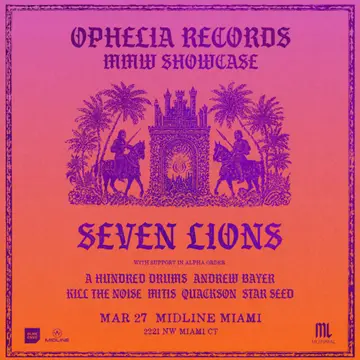 OPHELIA RECORDS - Seven Lions at Midline OPHELIA RECORDS - Seven Lions at Midline