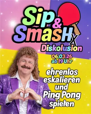 SIP&SMASH X DISKOLUSION at PETER EDEL