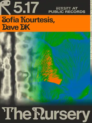 The Nursery: Sofia Kourtesis, Dave DK at public records