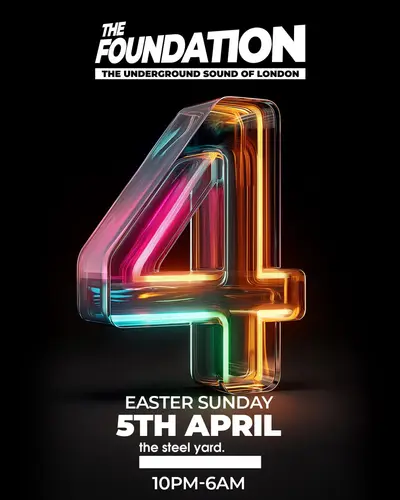 The Foundation 4th Birthday - EDM event at The Steel Yard in London