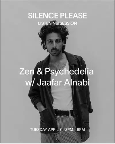 LISTENING SESSION: Zen & Psychedelia with Jaafar Alnabi - EDM event at Silence Please in New York City