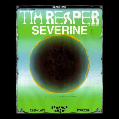 Seasoning ✼ Tim Reaper (3hr Set), severine - EDM event at Strange Brew in Brussels