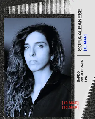 RADAЯ Experimental Live Sessions / SOFIA ALBANESE at Bardo Projektraum