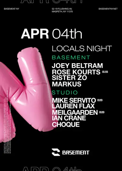 LOCALS NIGHT: Joey Beltram/ Rose Kourts/ SisterZo/ Markus/ Servito/ L.Flax/ Meilgaarden & more LOCALS NIGHT: Joey Beltram/ Rose Kourts/ SisterZo/ Markus/ Servito/ L.Flax/ Meilgaarden & more - EDM event at BASEMENT in New York