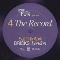 DTF presents: 4 the record at Bricks DTF presents: 4 the record at Bricks