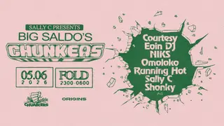 Big Saldo's Chunkers x Origins: Sally C, Shonky, Courtesy, NIKS, OMOLOKO, Eoin DJ & Running Hot at FOLD Big Saldo's Chunkers x Origins: Sally C, Shonky, Courtesy, NIKS, OMOLOKO, Eoin DJ & Running Hot at FOLD