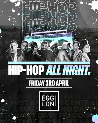 HIP-HOP ALL NIGHT at EGG LDN at Egg London