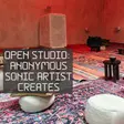 Anonymous Sonic Artist Creates - Open Studio thumbnail
