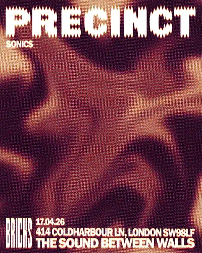 Precinct Sonics at Bricks [Deep house / Deep tech] - EDM event at Bricks in London