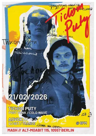 Tichom Puty + ADVOKAT live at TBA - MASH Bar, Alt-Moabit 115, 10559 Berlin