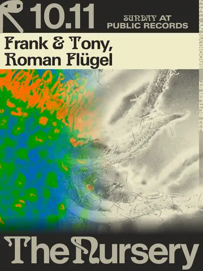 The Nursery: Frank & Tony, Roman Flügel - EDM event at public records in New York City