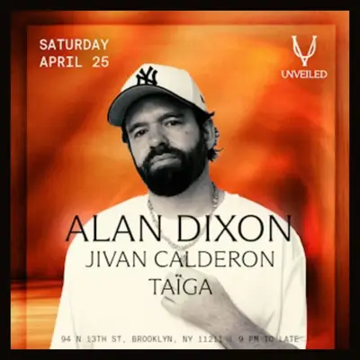 Alan Dixon 04/25 Alan Dixon 04/25 - EDM event at Unveiled in New York City