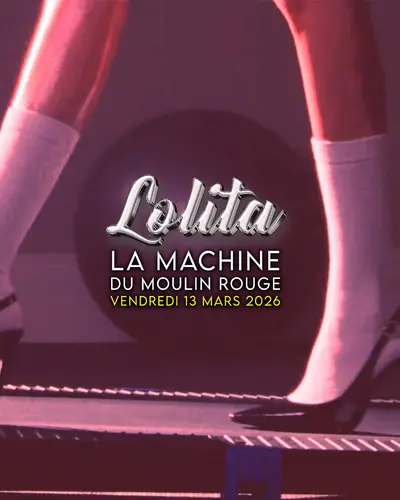 Lolita Lolita - EDM event at La Machine Du Moulin Rouge in Barcelona