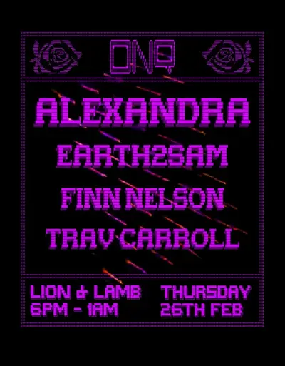 ./OnQ v10.0 with Alexandra ./OnQ v10.0 with Alexandra - EDM event at The Lion and Lamb in London