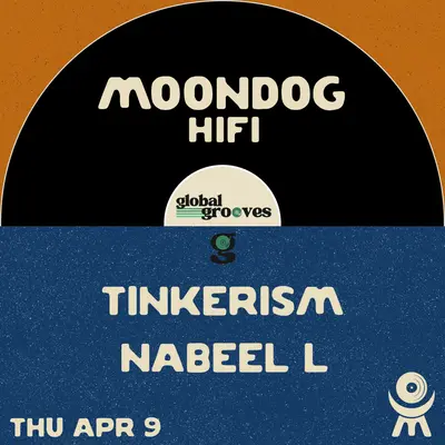 Global Grooves: Tinkerism + Nabeel L - EDM event at Moondog Hifi in New York City