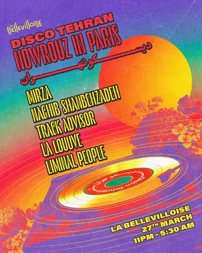 DISCO TEHRAN - NOWROUZ IN PARIS - EDM event at La Bellevilloise in Paris