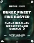 EERIE X LOCAL BASS I W/ BUKEZ FINEZT, Roklem, Sebalo & many more thumbnail