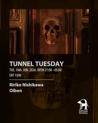 TUNNEL TUESDAY at Aoyama Tunnel TUNNEL TUESDAY at Aoyama Tunnel