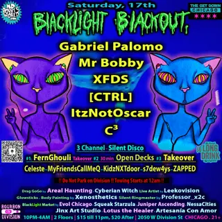 Blacklight Blackout ft Gabriel Palomo, Mr Bobby, [CTRL], XFDS, ItzNotOscar, Jean Ashley +More at Bourbon On Division