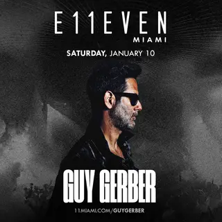 Guy Gerber at E11EVEN at E11EVEN MIAMI & ROOFTOP