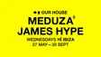 MEDUZA & James Hype present OUR HOUSE thumbnail