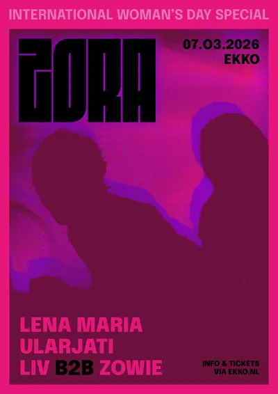 ZORA ZORA - EDM event at EKKO in Utrecht