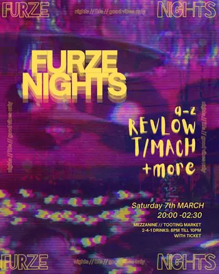 Furzenights in the Market at Mezzanine - Tooting Furzenights in the Market at Mezzanine - Tooting