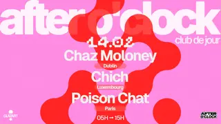 AFTER O'CLOCK: Chich - Chaz Moloney - POISON CHAT at Glazart