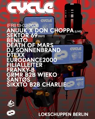 CYCLE with SANTØS, Franky-B, Death of Mars, Anuuk x DonChoppa(live) & SEKTOR69 at Lokschuppen Berlin