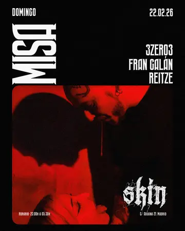 Skin MISA: FRAN GALAN + 3ZERO3 + Reitze at Skin Skin MISA: FRAN GALAN + 3ZERO3 + Reitze at Skin