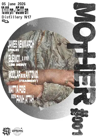 Mother #001 - EDM event at Distillery N17 in London