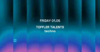 Toffler presents Toffler TALENTS techno at Toffler Toffler presents Toffler TALENTS techno at Toffler