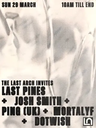 Last Arch invites: Last Pines + support at Last Arch Last Arch invites: Last Pines + support at Last Arch