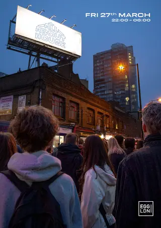 Egg LDN Pres: All About House at Egg London