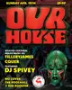 OUR HOUSE feat. DJ SPIVEY