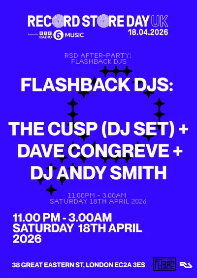 Flashback RSD After-Party: The Cusp (DJ Set) + Dave Congreve + DJ Andy Smith - EDM event at The Old Blue Last in London