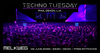 Techno Tuesday Amsterdam, Phia, Dexon, L.I.K - EDM event at Melkweg in Amsterdam