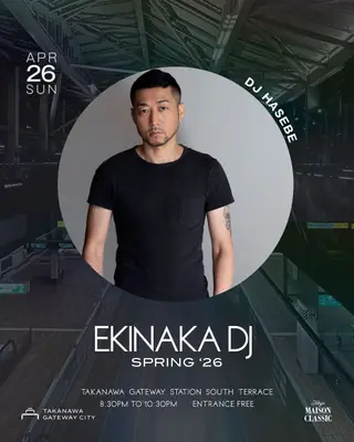 TAKANAWA GATEWAY SPECIAL LIVE -EKINAKA DJ- at ZERO-SITE