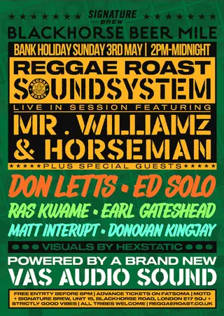 Reggae Roast Soundsystem at Blackhorse Beer Mile at Signature Brew Blackhorse Road Reggae Roast Soundsystem at Blackhorse Beer Mile at Signature Brew Blackhorse Road