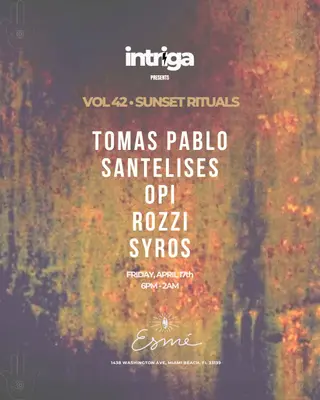 Intriga Vol 42: Sunset Rituals at Esme Hotel Roofrop Miami Beach