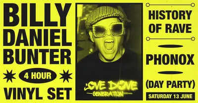Billy Daniel Bunter: 4 Hour Vinyl Set (Day Party) - EDM event at Phonox in London