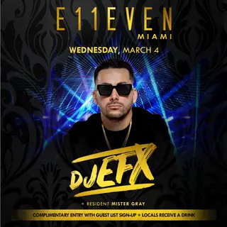 EFX at E11EVEN at E11EVEN MIAMI