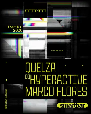 Format presents Quelza - DJ Hyperactive - Marco Flores at smartbar