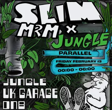 SLIM JUNGLE: Slim Radio & MRM at Parallel SLIM JUNGLE: Slim Radio & MRM at Parallel