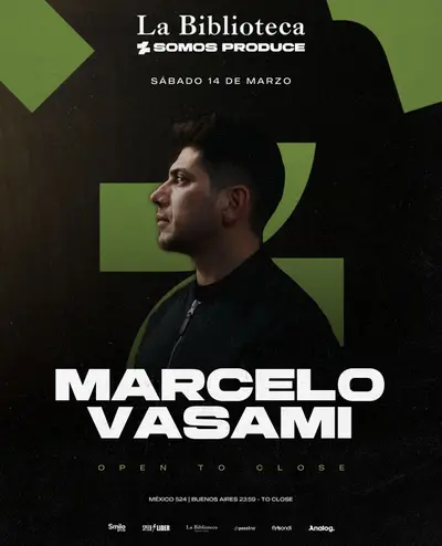 Marcelo Vasami [OPEN TO CLOSE] - by SOMOS PRODUCE, LA BIBLIOTECA - EDM event at TBA - La Biblioteca, San Telmo in Manchester