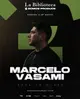 Marcelo Vasami [OPEN TO CLOSE] - by SOMOS PRODUCE, LA BIBLIOTECA