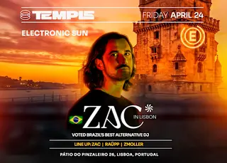 Electronic Sun present: Zac In Lisbon at TEMPLE Electronic Sun present: Zac In Lisbon at TEMPLE