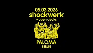 shockwerk & friends + OPEN DECKS at Paloma