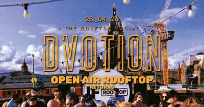 DVOTION ROOFTOP SESSIONS - EDM event at IF Rooftop in Leeds